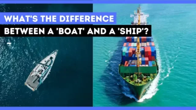 Differences Between a Ship and a Boat